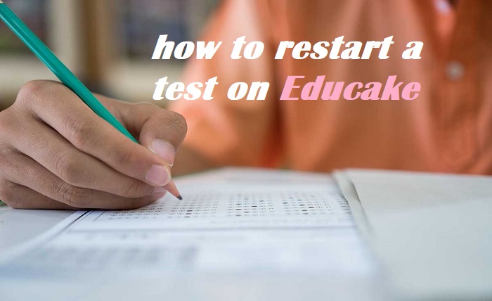 how to restart a test on educake
